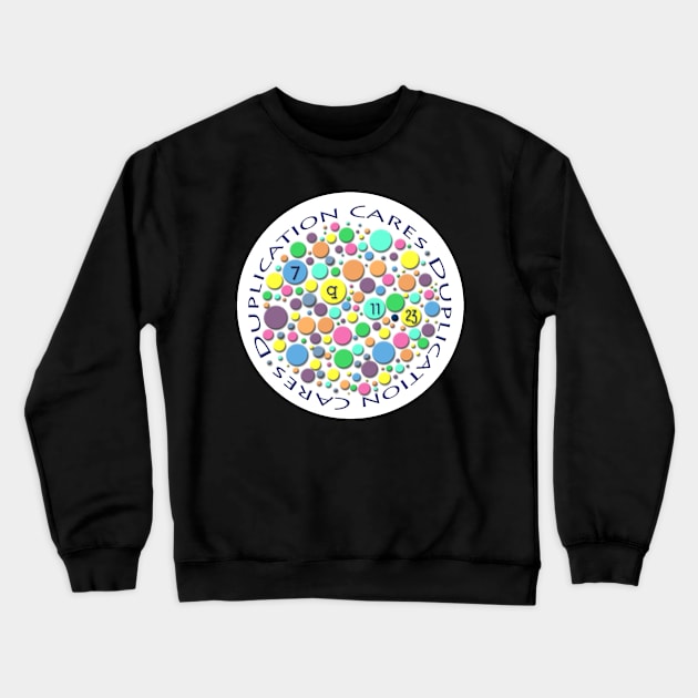 Duplication Cares Full Color Crewneck Sweatshirt by Duplication Cares 